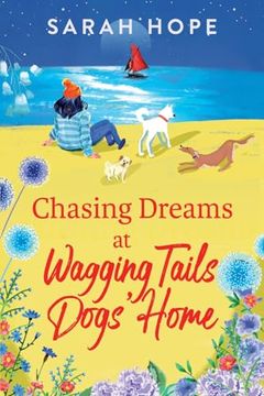 portada Chasing Dreams at Wagging Tails Dogs' Home (in English)