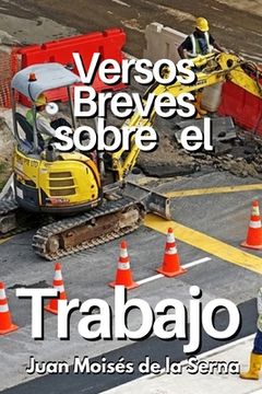 portada Versos Breves Sobre El Trabajo (in Spanish)