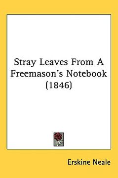 portada stray leaves from a freemason's not (1846) (en Inglés)