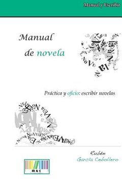portada Manual de Novela. Práctica Y Oficio: Escribir Novelas (in Spanish)