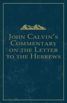portada John Calvin's Commentary on the Letter to the Hebrews