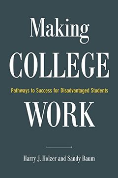 portada Making College Work: Pathways to Success for Disadvantaged Students