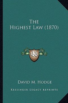 portada the highest law (1870) (en Inglés)