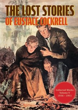 portada The Lost Stories of Eustace Cockrell: Collected Works, Volume V (in English)