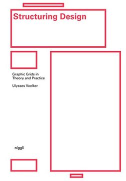 portada Structuring Design: Graphic Grids in Theory and Practice (en Inglés)