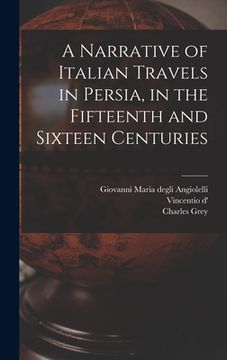 portada A Narrative of Italian Travels in Persia, in the Fifteenth and Sixteen Centuries (en Inglés)