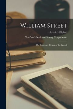 portada William Street; the Insurance Center of the World.; v.1: no.9, (1937: Jan.) (en Inglés)