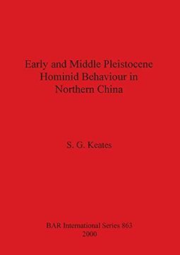 portada Early and Middle Pleistocene Hominid Behaviour in Northern China (863) (British Archaeological Reports International Series) (en Inglés)