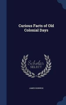 portada Curious Facts of Old Colonial Days