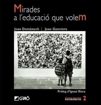 portada Mirades a l'educació que volem (MICRO-MACRO REFERENCIES) (in Spanish)