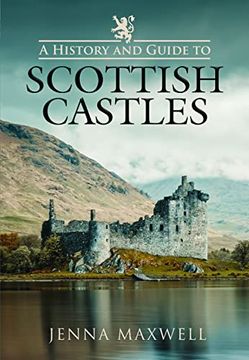 portada A History and Guide to Scottish Castles (en Inglés)