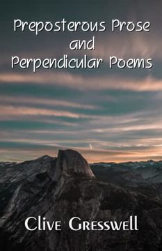 Preposterous Prose and Perpendicular Poems (en Inglés)