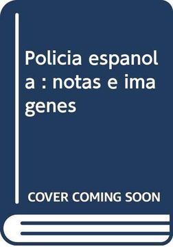 portada Policía Española: Notas e Imágenes