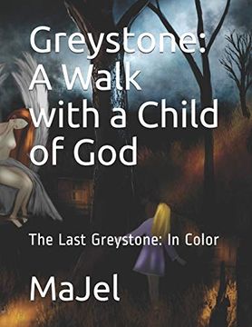 portada Greystone: A Walk With a Child of God: The Last Greystone: In Color 