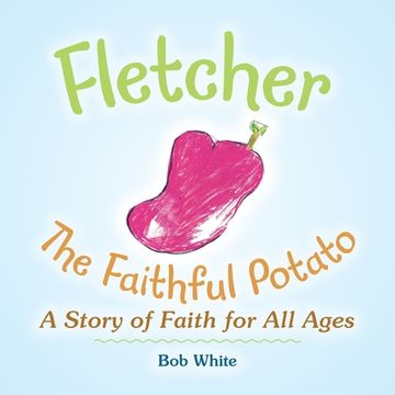 portada Fletcher: The Faithful Potato (en Inglés)