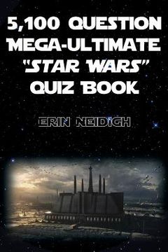 portada 5,100-Question Mega-Ultimate Star Wars Quiz Book