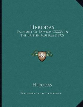 portada herodas: facsimile of papyrus cxxxv in the british museum (1892) (in English)