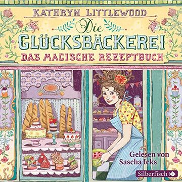 portada Die Glücksbäckerei, Band 1: Das Magische Rezeptbuch: 3 cds (en Alemán)