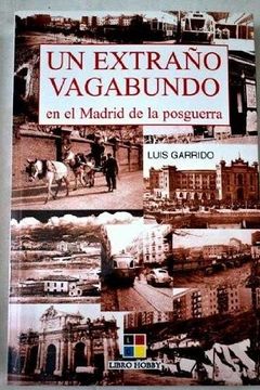 portada Un Extraño Vagabundo en el Madrid de la Posguerra