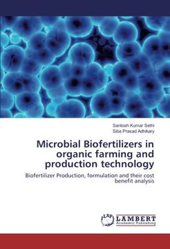 portada Microbial Biofertilizers in organic farming and production technology: Biofertilizer Production, formulation and their cost benefit analysis