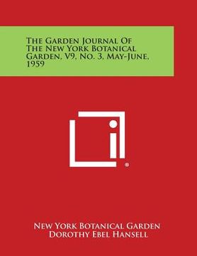 portada The Garden Journal of the New York Botanical Garden, V9, No. 3, May-June, 1959