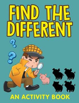 portada Find the Different (An Activity Book) (en Inglés)