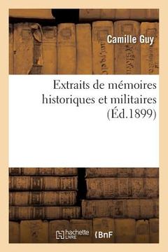 portada Extraits de Mémoires Historiques Et Militaires