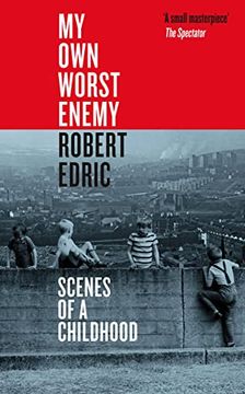 portada My own Worst Enemy: Scenes of a Childhood (in English)