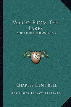 portada voices from the lakes: and other poems (1877) (in English)