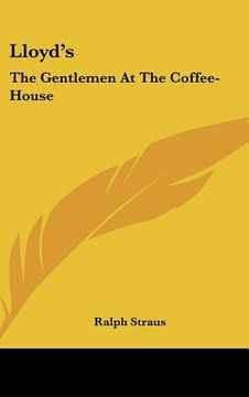 portada lloyd's: the gentlemen at the coffee-house (in English)