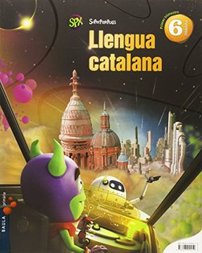 portada Llengua catalana 6è Primària Superpixèpolis LA (Projecte Superpixèpolis)