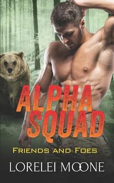 portada Alpha Squad: Friends & Foes (en Inglés)