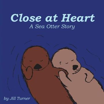 portada Close at Heart: A Sea Otter Story (en Inglés)