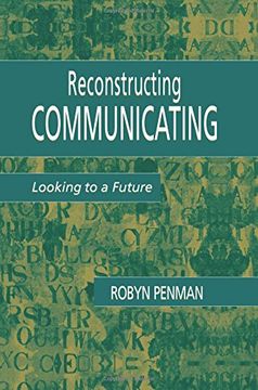 portada Reconstructing Communicating: Looking To A Future (Routledge Communication Series)