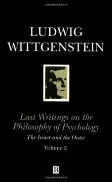 volume 2 last writings on the philosophy of psychology: the inner and the outer, 1949 - 1951 (en Inglés)