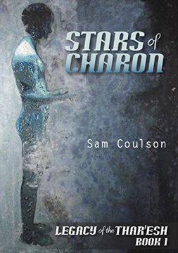 portada Stars of Charon (Legacy of the Thar'esh Book 1)