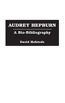 portada Audrey Hepburn: A Bio-Bibliography (Bio-Bibliographies in the Performing Arts) (in English)