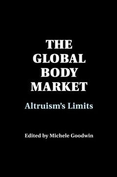 portada The Global Body Market: Altruism's Limits (en Inglés)