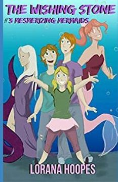 portada The Wishing Stone #3: Mesmerizing Mermaids