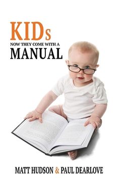 portada Kids: Now They Come With a Manual (en Inglés)