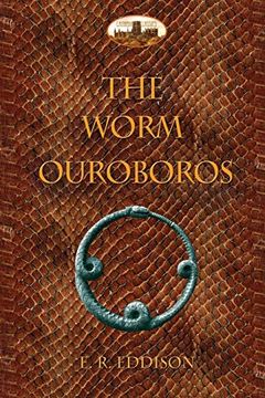 portada The Worm Ouroboros: Illustrated, With Notes and Annotated Glossary (in English)