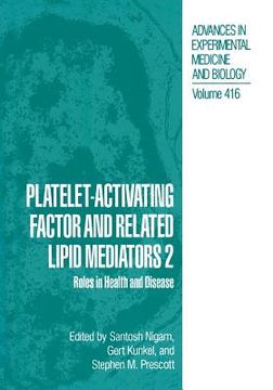 portada Platelet-Activating Factor and Related Lipid Mediators 2: Roles in Health and Disease (en Inglés)