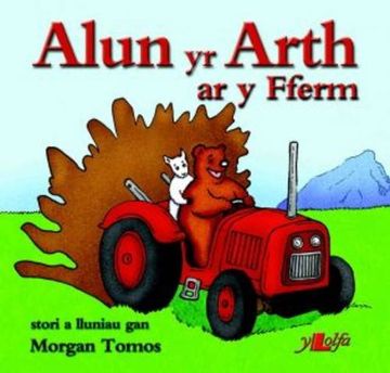 portada Cyfres Alun yr Arth: Alun yr Arth ar y Fferm (in English)
