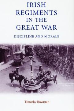portada the irish regiments in the great war: discipline and morale (en Inglés)