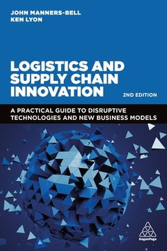 portada Logistics and Supply Chain Innovation: A Practical Guide to Disruptive Technologies and new Business Models (en Inglés)
