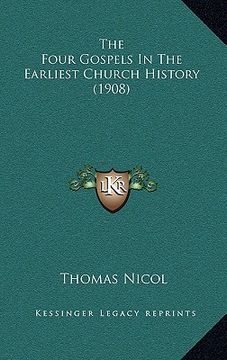 portada the four gospels in the earliest church history (1908) (in English)