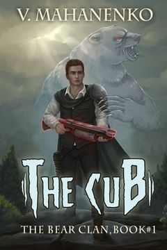portada The Cub (The Bear Clan Book 1): A Progression Fantasy (in English)