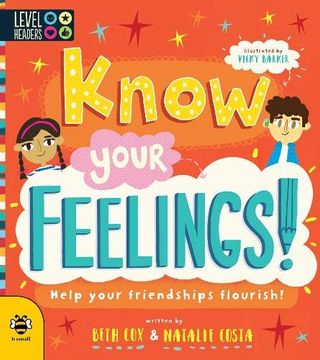 portada Know Your Feelings! Help Your Friendships Flourish! (Level Headers) (in English)
