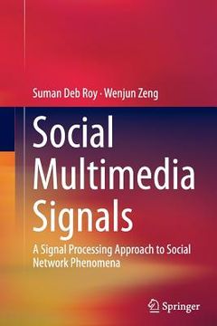 portada Social Multimedia Signals: A Signal Processing Approach to Social Network Phenomena