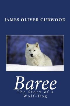portada Baree: The Story of a Wolf-Dog